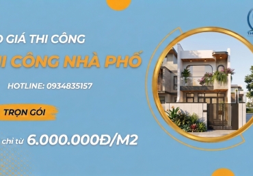 Báo giá thi công trọn gói nhà phố giá rẻ